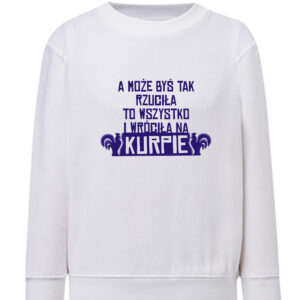 Bluza dziecięca Rzuć Miasto Wracaj na Kurpie