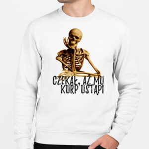 Bluza unisex Czekał Aż Kurp Zmięknie