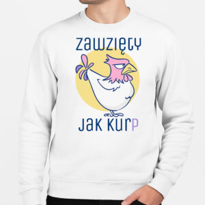 Bluza unisex Zawzięty jak Kurp