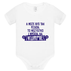 Body dziecięce A może byś rzucił wszystko i wrócił na Kurpie