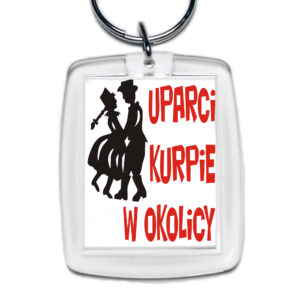 Brelok akrylowy Z Kurpiem Nie Wygrasz