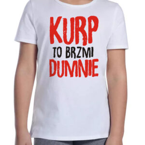 Koszulka dziecięca Kurp to brzmi dumnie