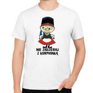 Koszulka męska Nie zadzieraj z Kurpianką