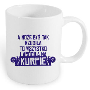 Kubek ceramiczny Rzuć Miasto Wracaj na Kurpie