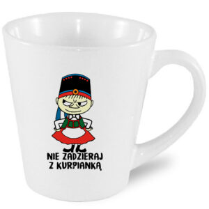 Kubek latte Nie zadzieraj z Kurpianką