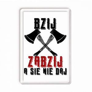 Magnes akrylowy Kurp - Twardy Jak Drzewo