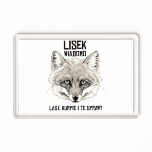 Magnes akrylowy Lisek wiadomo. Lasy Kurpie i te sprawy