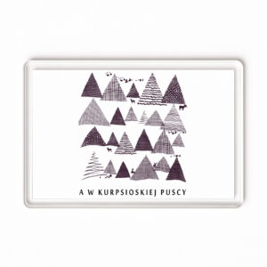 Magnes akrylowy W sercu Puszczy Kurpiowskiej