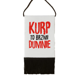 Proporczyk pamiątkowy Kurp to brzmi dumnie