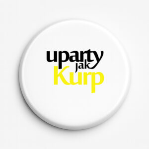 Przypinka pamiątkowa Uparty jak kurp