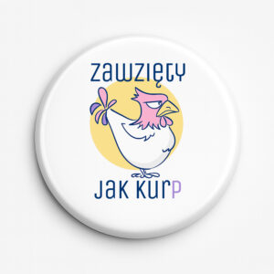 Przypinka pamiątkowa Zawzięty jak Kurp
