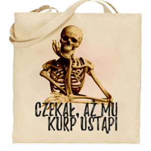 Torba bawełniana Czekał Aż Kurp Zmięknie