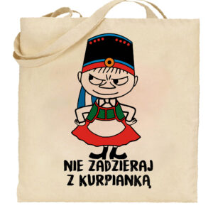 Torba bawełniana Nie zadzieraj z Kurpianką